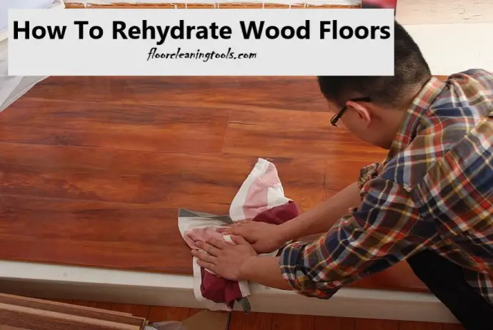how-to-rehydrate-wood-floors
