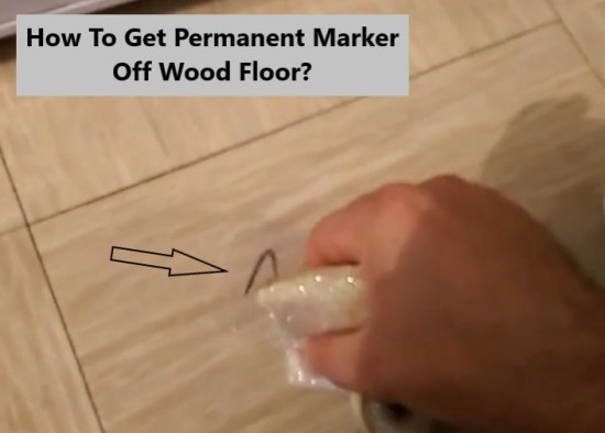 how-to-get-permanent-marker-off-wood-floor