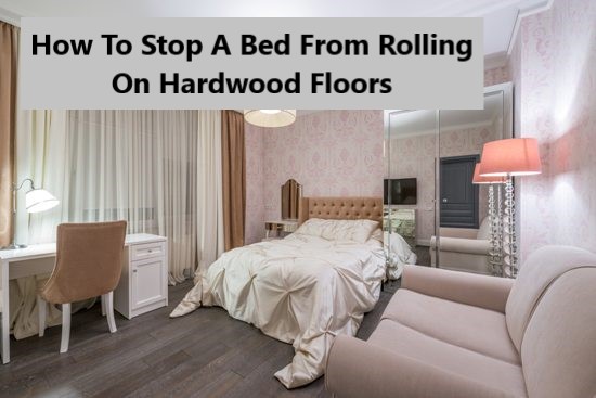 stop-a-bed-from-rolling-on-hardwood-floors